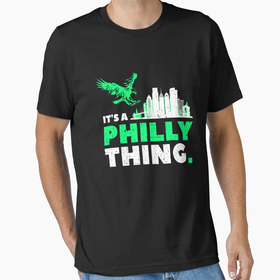 Its Philly Thing Its Philadelphia T-Shirt - Fun Novelty Design Men Women - T-Shirt, Sweatshirt, Hoodie
