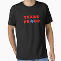Texas Proud T-Shirt - Fun Novelty Design for Adults - T-Shirt, Sweatshirt, Hoodie