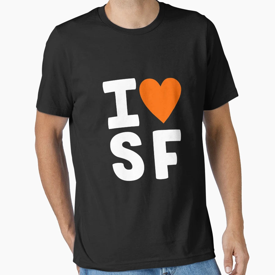 I Heart Sf T-Shirt - Streetwear Style Unisex - T-Shirt, Sweatshirt, Hoodie