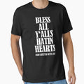 Bless All Yalls Hatin Hearts Houston T-Shirt - Novelty Apparel for Adults - T-Shirt, Sweatshirt, Hoodie