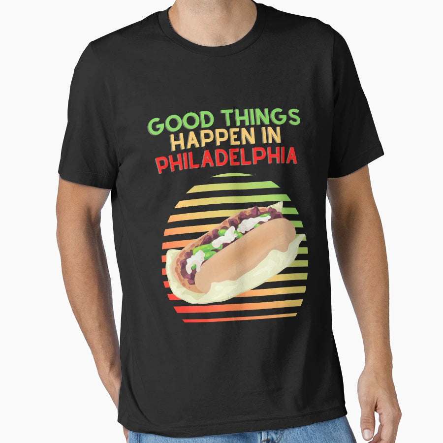 Good Things Happen Philadelphia Bad T-Shirt - Unique Graphic Men Women - T-Shirt, Sweatshirt, Hoodie