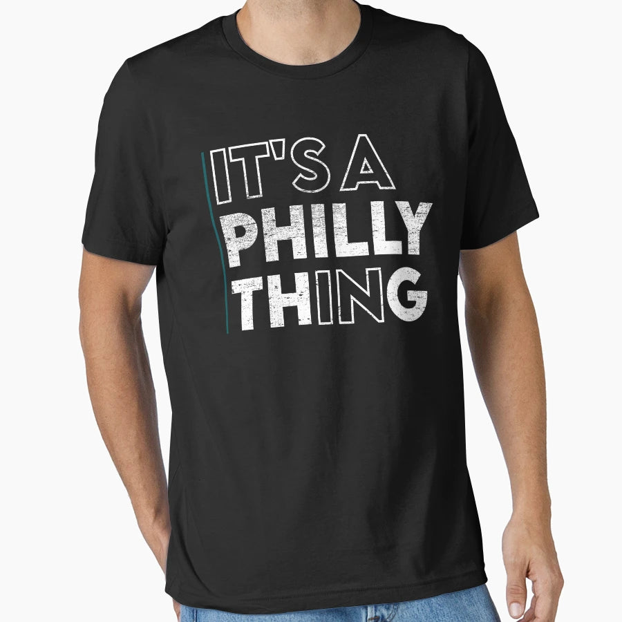 Its Philly Thing Its Philadelphia Thing T-Shirt - Aesthetic Graphic Unisex - T-Shirt, Sweatshirt, Hoodie