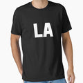 La Los Angeles T-Shirt - Custom Art Print Men Women - T-Shirt, Sweatshirt, Hoodie