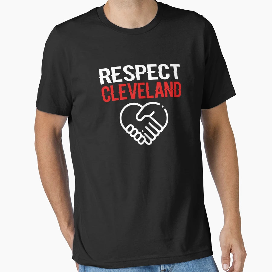 Respect Cleveland T-Shirt - Novelty Apparel Men Women - T-Shirt, Sweatshirt, Hoodie
