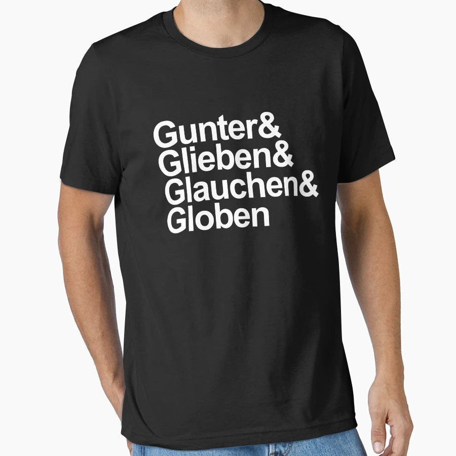 Gunter Glieben Glauchen Globen T-Shirt - Casual Everyday Wear Unisex - T-Shirt, Sweatshirt, Hoodie
