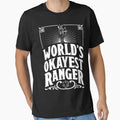 D D Worlds Okayest Ranger T-Shirt - Novelty Apparel Unisex - T-Shirt, Sweatshirt, Hoodie