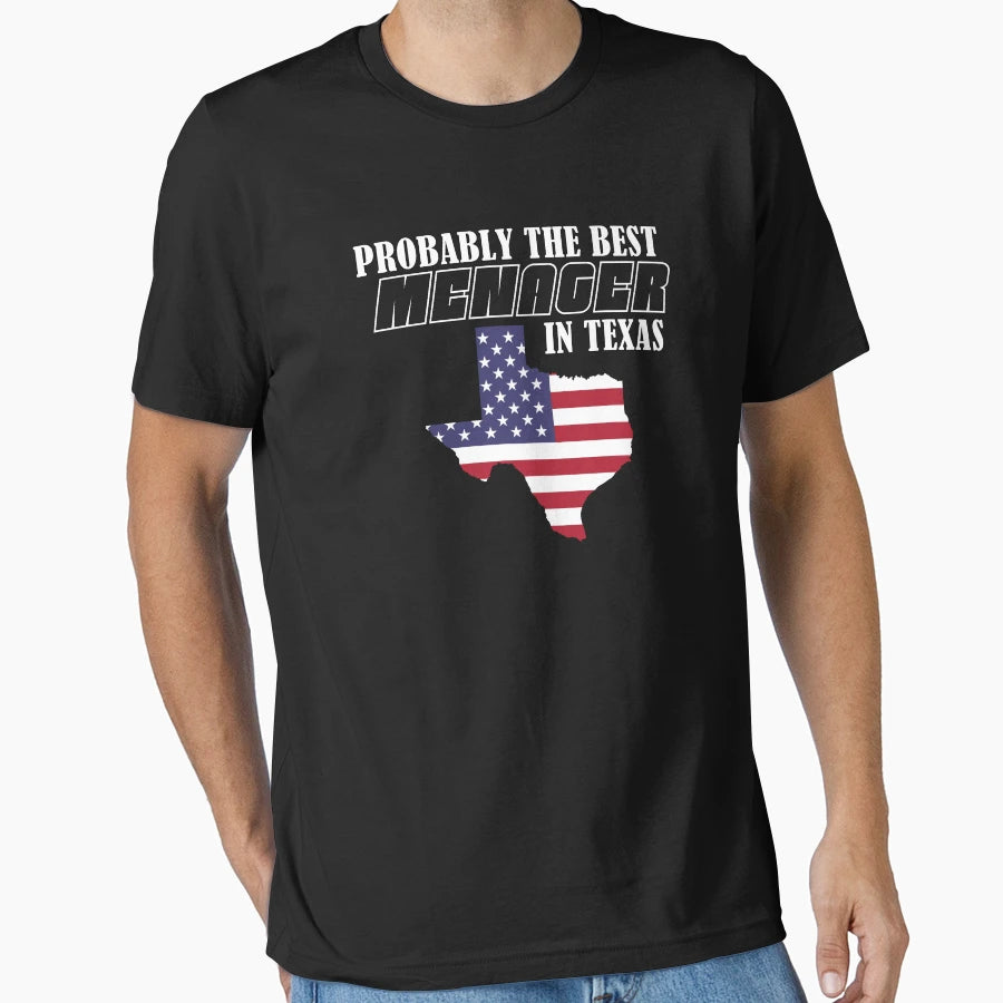 Texas Career Menager T-Shirt - Casual Everyday Wear Unisex - T-Shirt, Sweatshirt, Hoodie