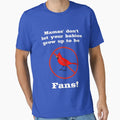 Mamas Dont Let Your Babies Grow Up To T-Shirt - Fun Novelty Design Unisex - T-Shirt, Sweatshirt, Hoodie
