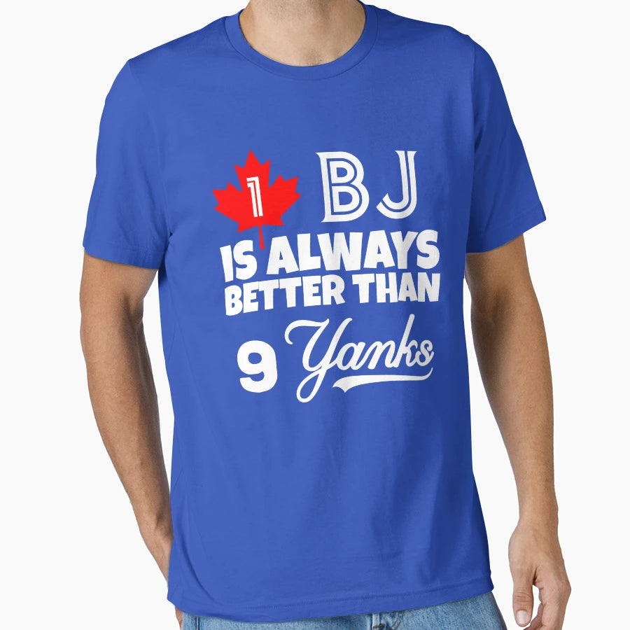 1 Bj Is Always Better Than 9 Yanks T-Shirt - Novelty Apparel Unisex - T-Shirt, Sweatshirt, Hoodie