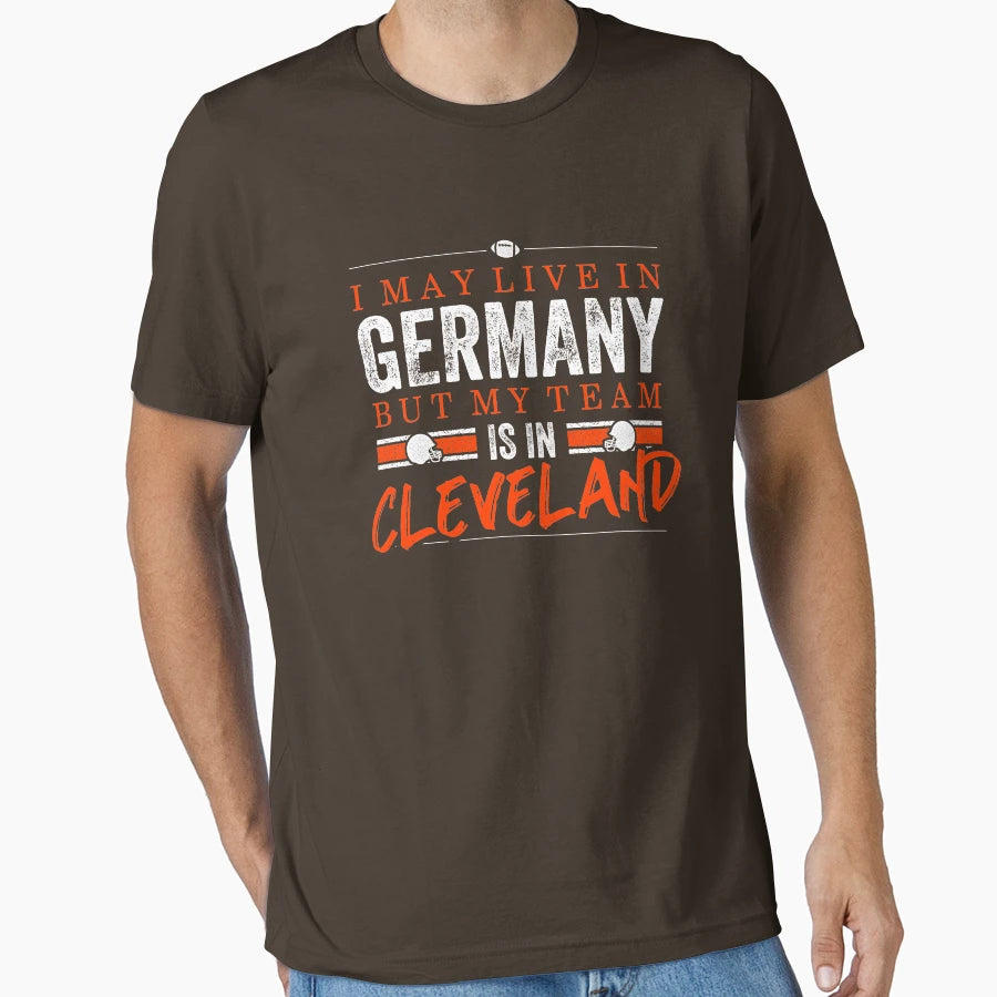 Cleveland Football Team Fans From T-Shirt - Fun Novelty Design Men Women - T-Shirt, Sweatshirt, Hoodie