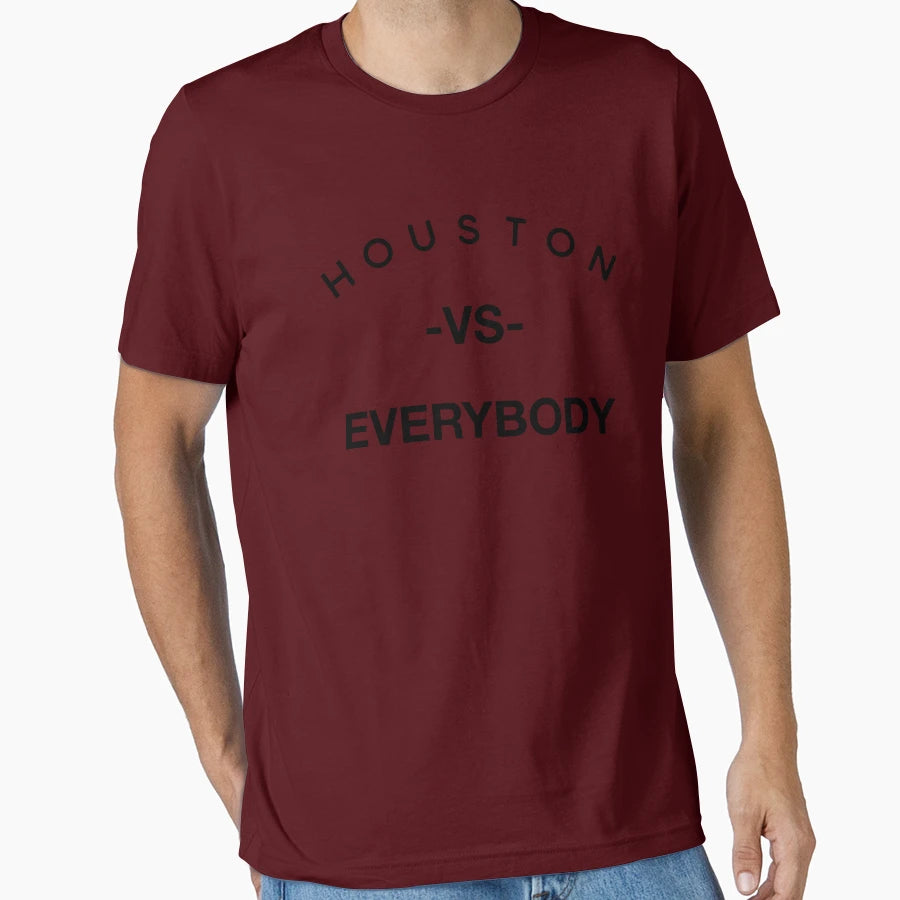 Houston Vs Everybody T-Shirt - Novelty Apparel for Adults - T-Shirt, Sweatshirt, Hoodie