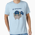 Go Weeyums T-Shirt - Unique Graphic Unisex - T-Shirt, Sweatshirt, Hoodie