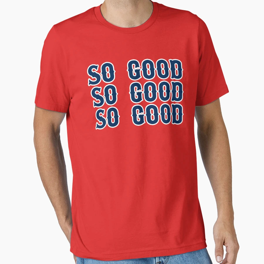 So Good Fenway Boston T-Shirt - Streetwear Style Unisex - T-Shirt, Sweatshirt, Hoodie