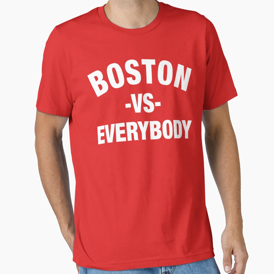 Boston Vs Everybody T-Shirt - Streetwear Style for Adults - T-Shirt, Sweatshirt, Hoodie