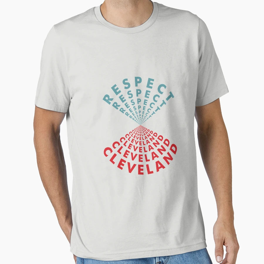 Respect Cleveland T-Shirt - Streetwear Style Men Women - T-Shirt, Sweatshirt, Hoodie