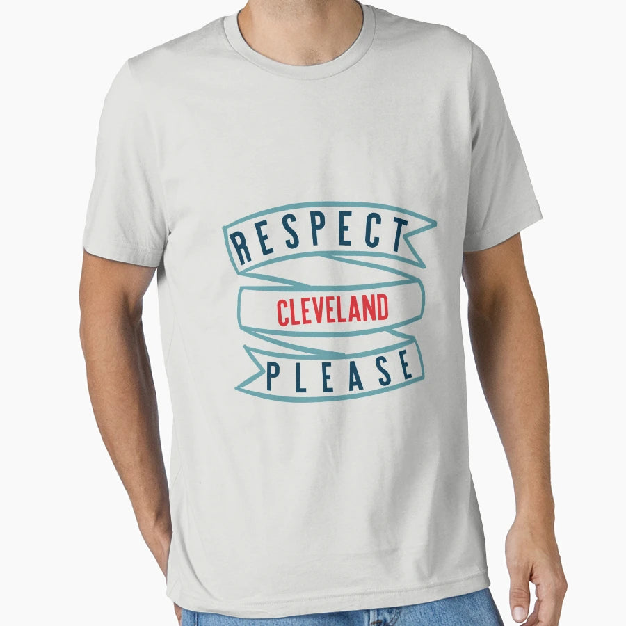 Respect Cleveland T-Shirt - Streetwear Style for Adults - T-Shirt, Sweatshirt, Hoodie