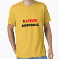 I Love Baseball Baseball Lover T-Shirt - Novelty Apparel Unisex - T-Shirt, Sweatshirt, Hoodie