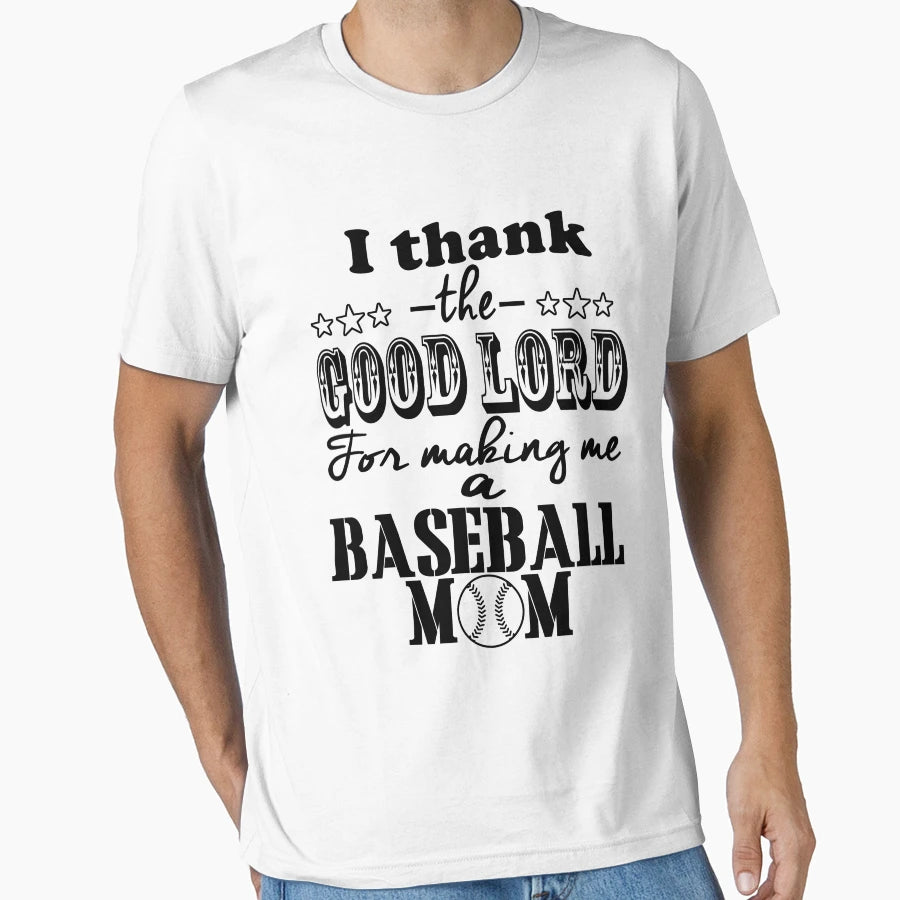 I Thank Good Lord Making Me Baseball T-Shirt - Minimalist Print Men Women - T-Shirt, Sweatshirt, Hoodie