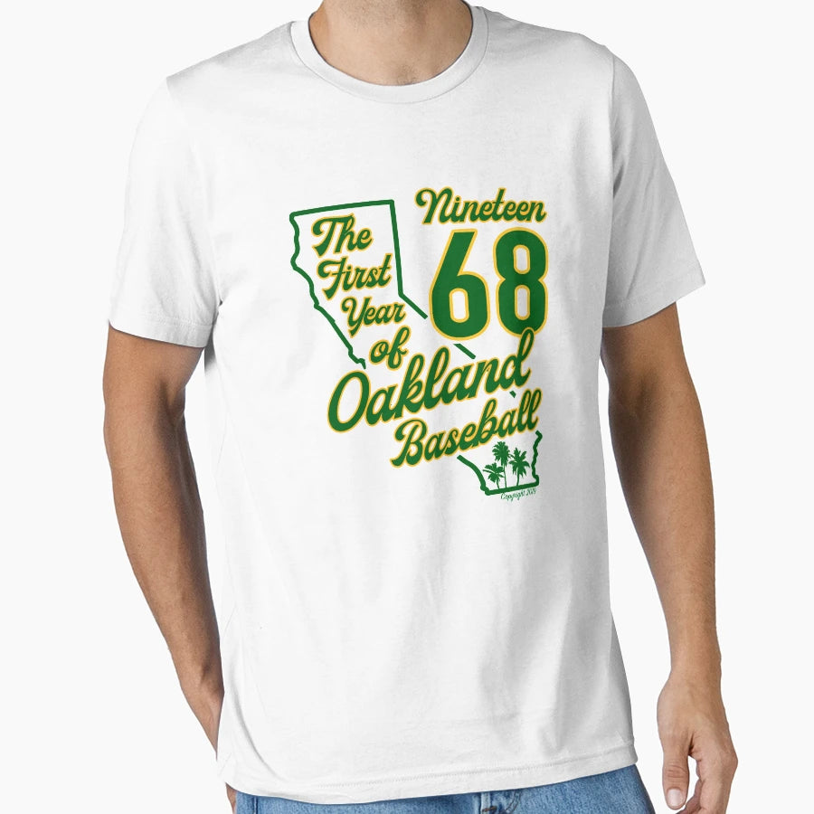 First Year Oakland Baseball 1968 T-Shirt - Novelty Apparel Unisex - T-Shirt, Sweatshirt, Hoodie