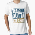 Straight Outta Atlanta T-Shirt - Trendy Graphic for Adults - T-Shirt, Sweatshirt, Hoodie