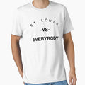 St Louis Vs Everybody T-Shirt - Trendy Graphic Unisex - T-Shirt, Sweatshirt, Hoodie