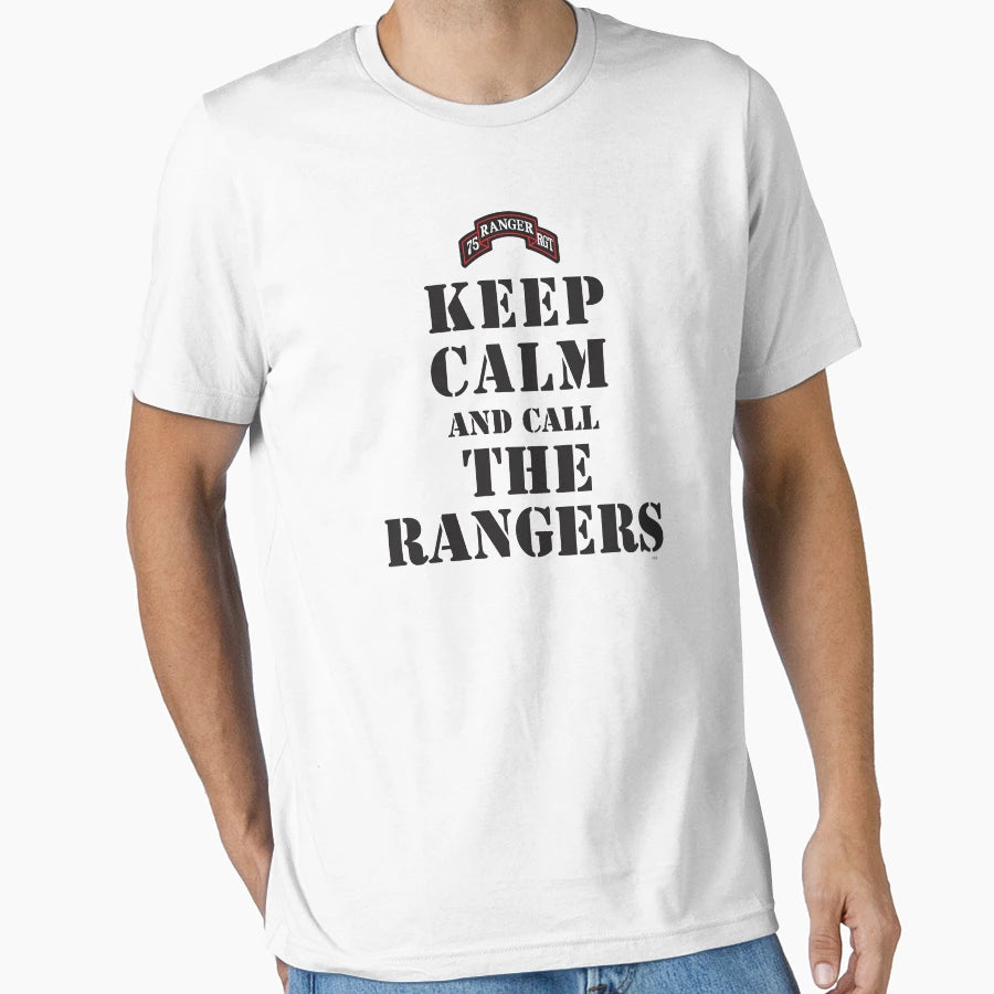Keep Calm And Call Rangers T-Shirt - Casual Everyday Wear Men Women - T-Shirt, Sweatshirt, Hoodie