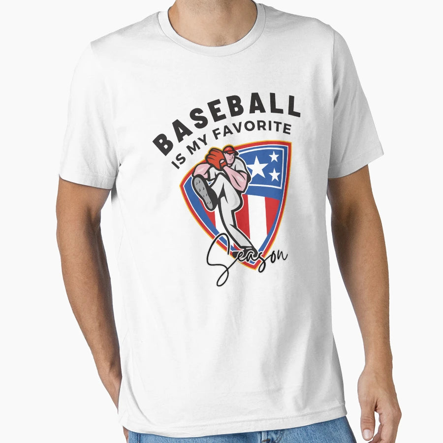Baseball Is My Favorite Season T-Shirt - Casual Everyday Wear for Adults - T-Shirt, Sweatshirt, Hoodie