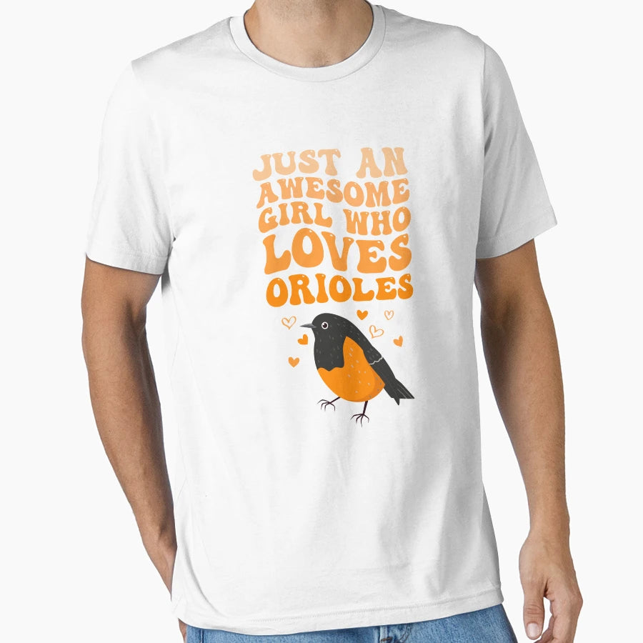 Just Awesome Who Loves Orioles T-Shirt - Trendy Graphic Unisex - T-Shirt, Sweatshirt, Hoodie