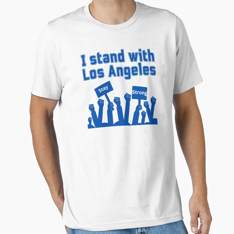 I Stand Los Angeles Protest T-Shirt - Unique Graphic for Adults - T-Shirt, Sweatshirt, Hoodie