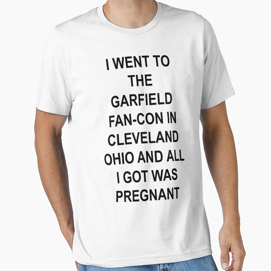 I Went To Garfield Fan Con Cleveland T-Shirt - Graphic Print Men Women - T-Shirt, Sweatshirt, Hoodie