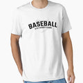 Funny Baseball Baseball Quotes T-Shirt - Aesthetic Graphic Men Women - T-Shirt, Sweatshirt, Hoodie