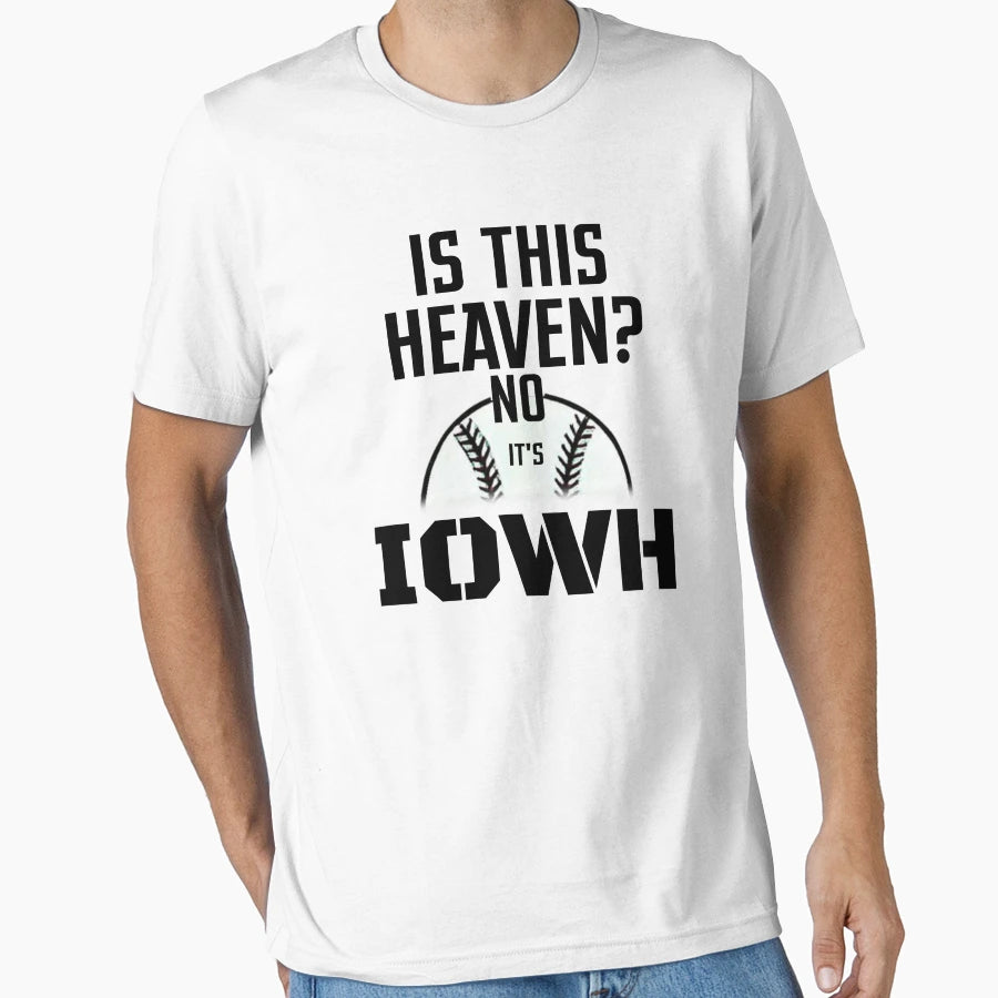 Is This Heaven No Its Iowa T-Shirt - Streetwear Style Men Women - T-Shirt, Sweatshirt, Hoodie