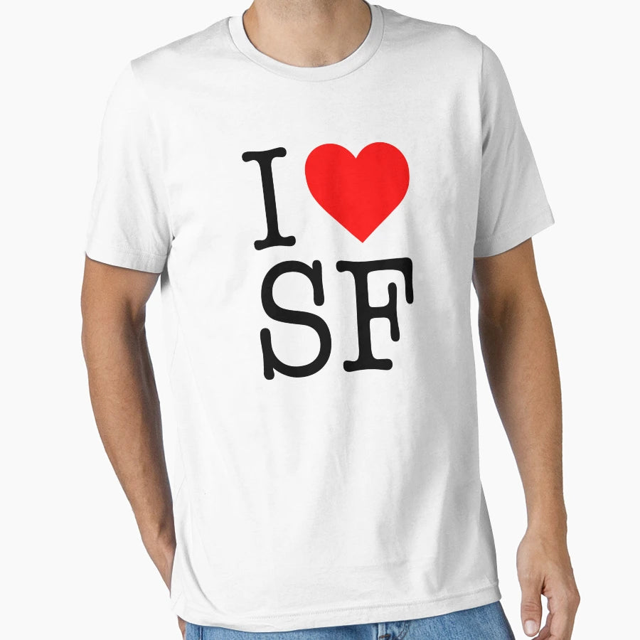 I Love Sf T-Shirt - Fun Novelty Design Unisex - T-Shirt, Sweatshirt, Hoodie