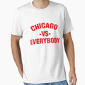 Chicago Vs Everybody T-Shirt - Minimalist Print Men Women - T-Shirt, Sweatshirt, Hoodie