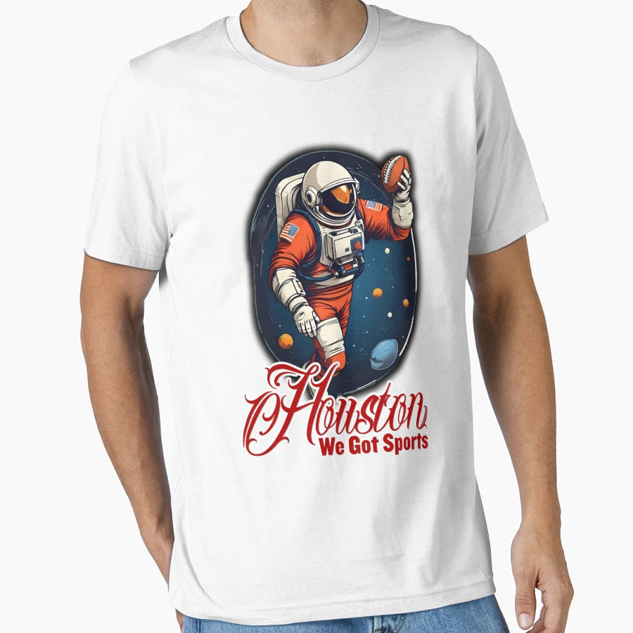Houston We Got Sports Football T-Shirt - Minimalist Print Men Women - T-Shirt, Sweatshirt, Hoodie