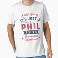 Its Phil Thing T-Shirt - Streetwear Style Men Women - T-Shirt, Sweatshirt, Hoodie