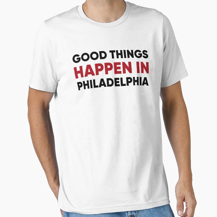 Good Things Happen Philadelphia T-Shirt - Minimalist Print Men Women - T-Shirt, Sweatshirt, Hoodie
