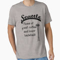 Seattle Home Great Coffee And Lousy T-Shirt - Novelty Apparel Unisex - T-Shirt, Sweatshirt, Hoodie