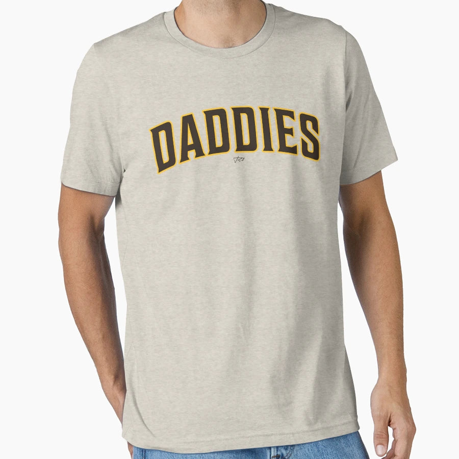 Daddies T-Shirt - Novelty Apparel Unisex - T-Shirt, Sweatshirt, Hoodie