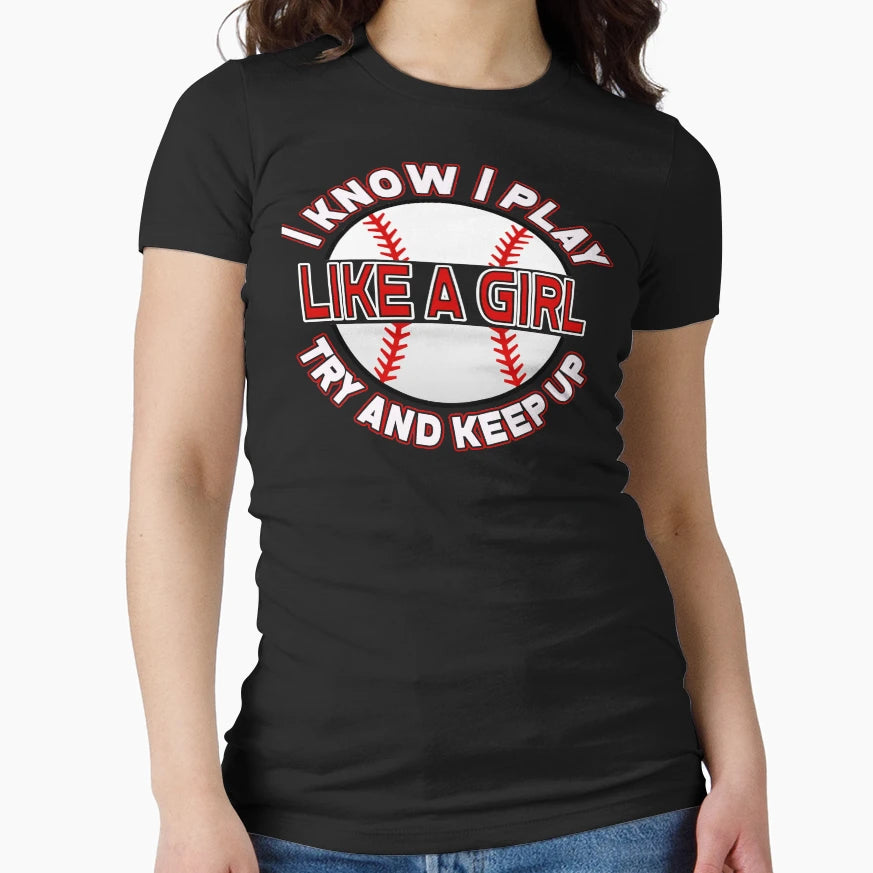 I Know I Play Like Try And Keep Up T-Shirt - Casual Everyday Wear Unisex - T-Shirt, Sweatshirt, Hoodie