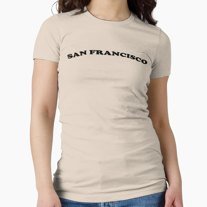 San Francisco California Ca Funny T-Shirt - Casual Everyday Wear Unisex - T-Shirt, Sweatshirt, Hoodie