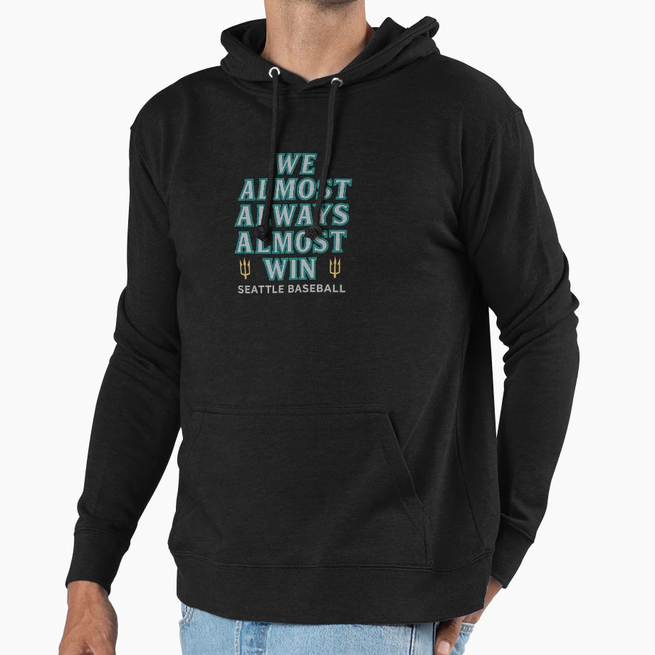 We Almost Always Almost Win Seattle Hoodie - Minimalist Print Unisex - T-Shirt, Sweatshirt, Hoodie