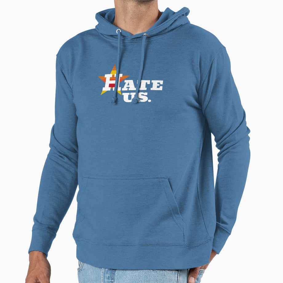 Houston Texas Baseball Hate Us Hoodie - Casual Everyday Wear Unisex - T-Shirt, Sweatshirt, Hoodie
