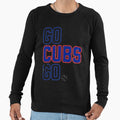 Go Cubs Go Sweatshirt - Streetwear Style Unisex - T-Shirt, Sweatshirt, Hoodie