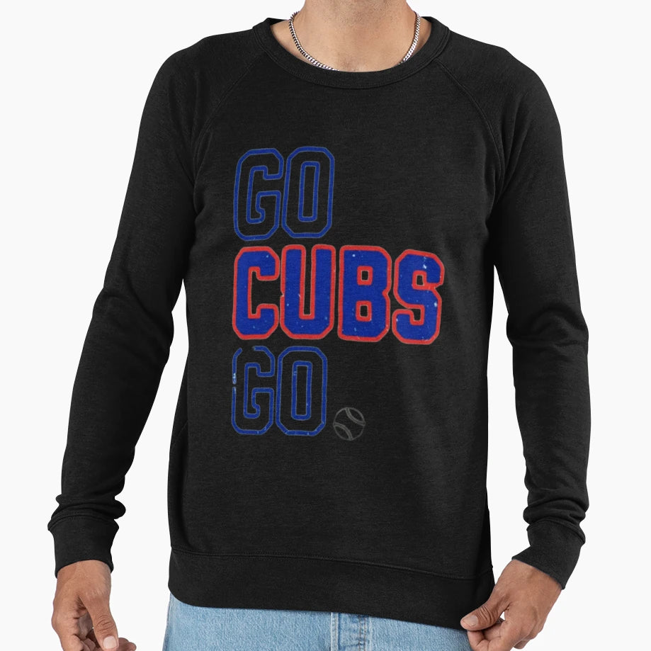 Go Cubs Go Sweatshirt - Streetwear Style Unisex - T-Shirt, Sweatshirt, Hoodie