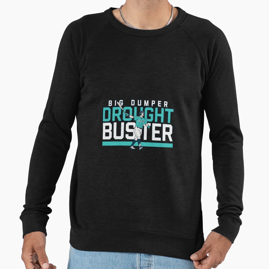 Cal Raleigh Big Dumper Drought Sweatshirt - Aesthetic Graphic Men Women - T-Shirt, Sweatshirt, Hoodie