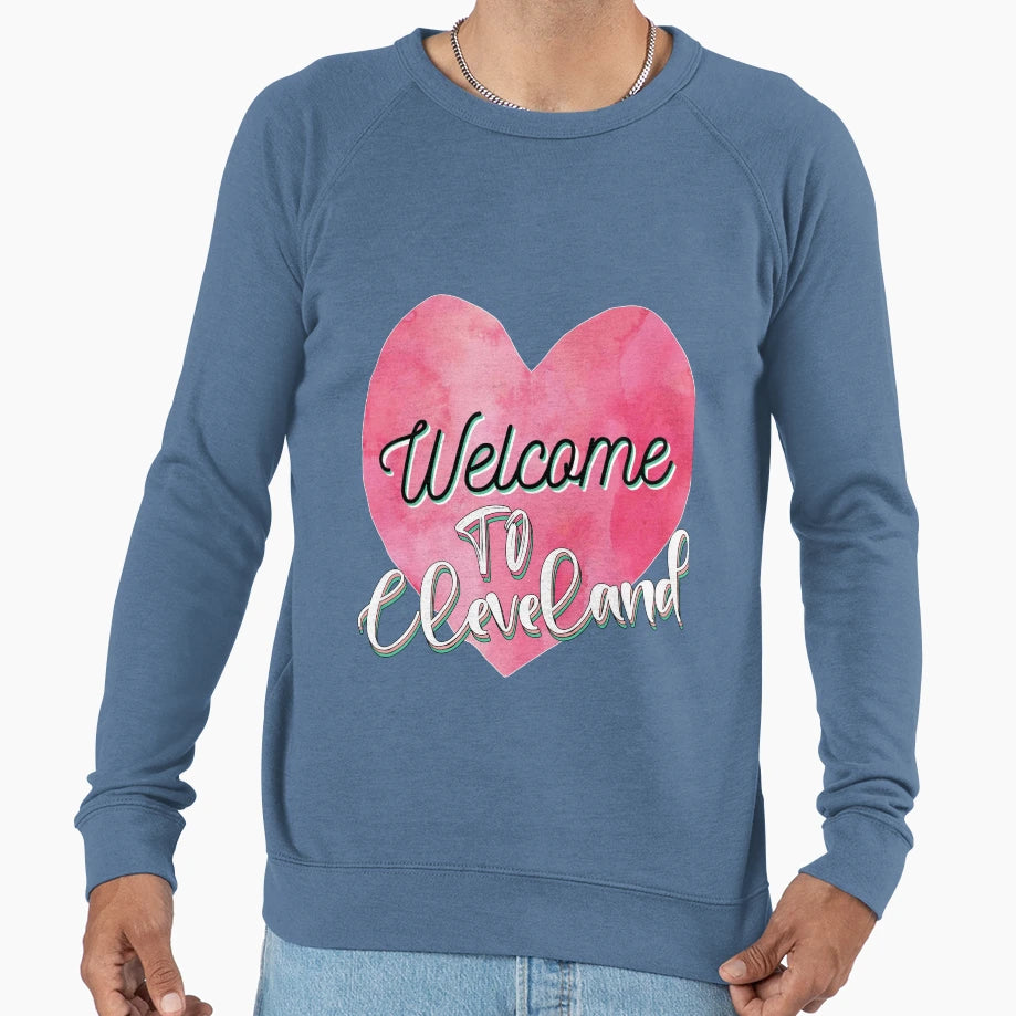 Welcome To Cleveland Sweatshirt - Custom Art Print for Adults - T-Shirt, Sweatshirt, Hoodie