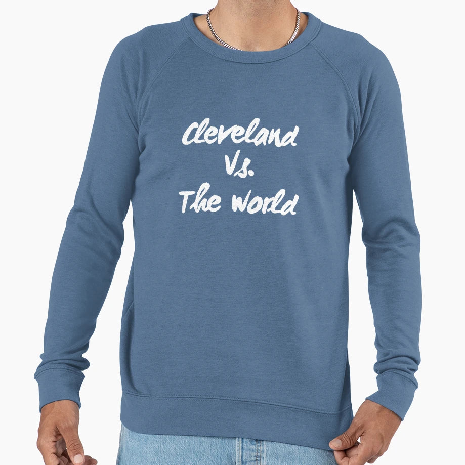 Cleveland Vs World Sweatshirt - Custom Art Print for Adults - T-Shirt, Sweatshirt, Hoodie