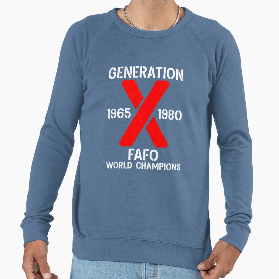 Generation X Fafo World Sweatshirt - Casual Everyday Wear for Adults - T-Shirt, Sweatshirt, Hoodie