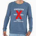 Generation X Fafo World Sweatshirt - Casual Everyday Wear for Adults - T-Shirt, Sweatshirt, Hoodie